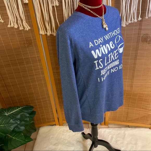 A Day Without Wine Just Kidding Sweatshirt XL - Picture 3 of 6
